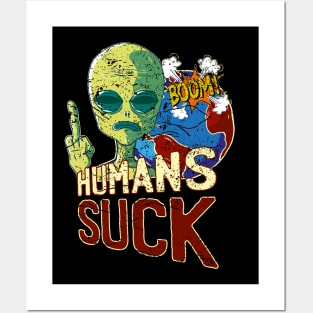 Humans suck alien fun Posters and Art